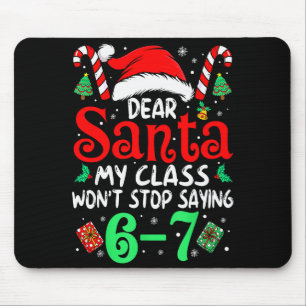 67 Dear Santa 6 7 Funny Christmas Six Seven Teache Mouse Mat