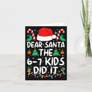 67 Dear Santa 6 7 Kids Did It Funny Christmas Six Card