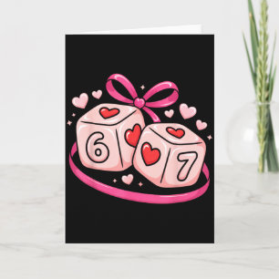 67 Dice Valentine’s Day Six Seven Hearts 6-7 Meme  Card