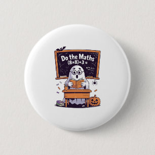 67 Do The Math Ghost Teacher Halloween Costume Mat 6 Cm Round Badge
