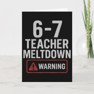 67 Don't Say 6-7 Again Teacher Shirt Funny 67 Sarc Card