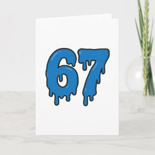 67 Drip Melt Six Seven Meme Alpha Gen Slang Funny Card