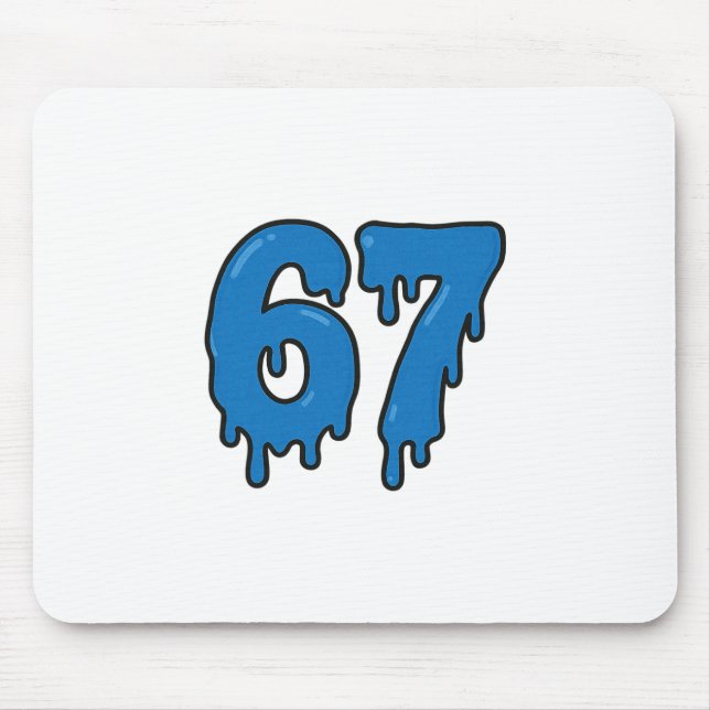 67 Drip Melt Six Seven Meme Alpha Gen Slang Funny  Mouse Mat (Front)