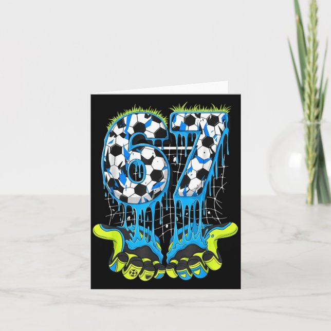 67 Drip Soccer Gen Alpha Slang Six Seven Meme  Card (Front)