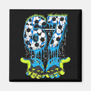 67 Drip Soccer Gen Alpha Slang Six Seven Meme  Magnet