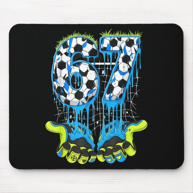 67 Drip Soccer Gen Alpha Slang Six Seven Meme  Mouse Mat (Front)