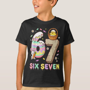 67 Easter Six Seven Bunny Chick Easter Egg Funny 6 T-Shirt