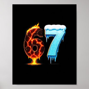 67 Fire Ice Number Six Seven Meme 67 Alpha Slang  Poster