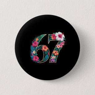 67 Floral Flower Gen 67th Birthday Number 67 6 Cm Round Badge