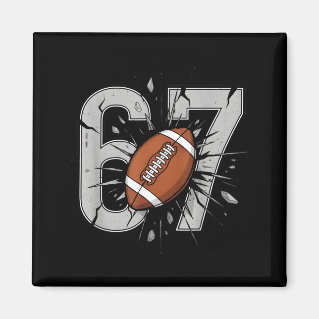 67 Football Six Seven 6 7 Meme Playful Fball Fans  Magnet (Front)