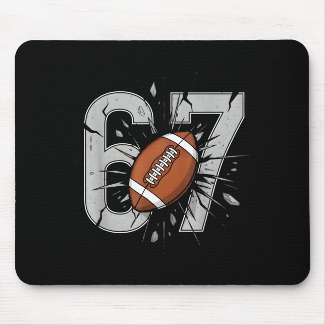 67 Football Six Seven 6 7 Meme Playful Fball Fans  Mouse Mat (Front)