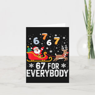 67 For Everybody Christmas Six Seven Xmas Costume  Card