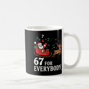 67 For Everybody Christmas Six Seven Xmas Costume  Coffee Mug