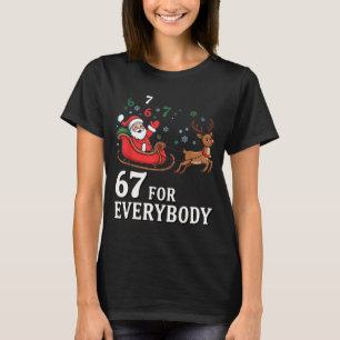 67 For Everybody Christmas Six Seven Xmas Costume T-Shirt