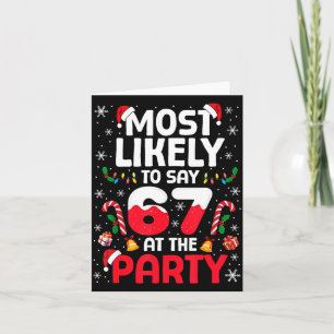 67 Funny Christmas Meme Most Likely To Say 67 At T Card