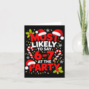 67 Funny Christmas Meme Most Likely To Say 67 At T Card