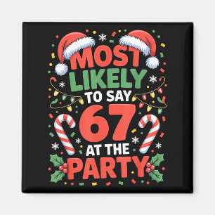 67 Funny Christmas Meme Most Likely To Say 67 At T Magnet