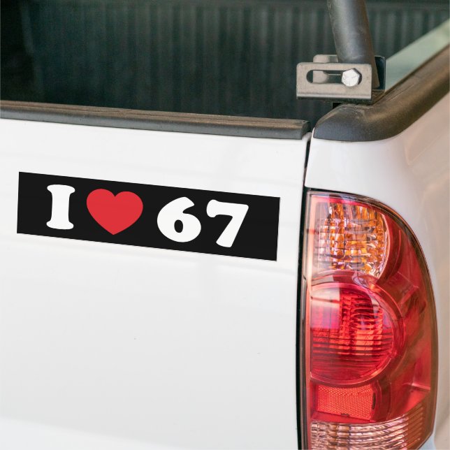 67 Funny Meme I Love Six Seven 67th Birthday Bumper Sticker (On Truck)