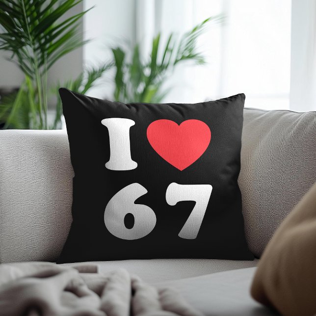67 Funny Meme I Love Six Seven 67th Birthday Cushion (Creator Uploaded)