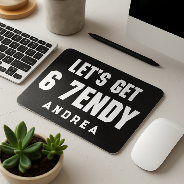 67 Funny Meme Let's get Six Seven Sendy 6 7endy Mouse Mat (Creator Uploaded)