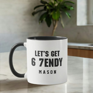 67 Funny Meme Let's get Six Seven Sendy 6 7endy Mug