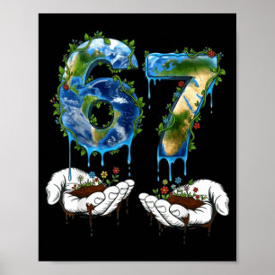 67 funny six seven gen meme earth day planet drip poster