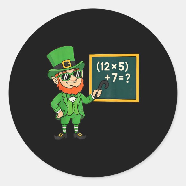 67 Funny St Patricks Day Math Teacher Meme Six Sev Classic Round Sticker (Front)