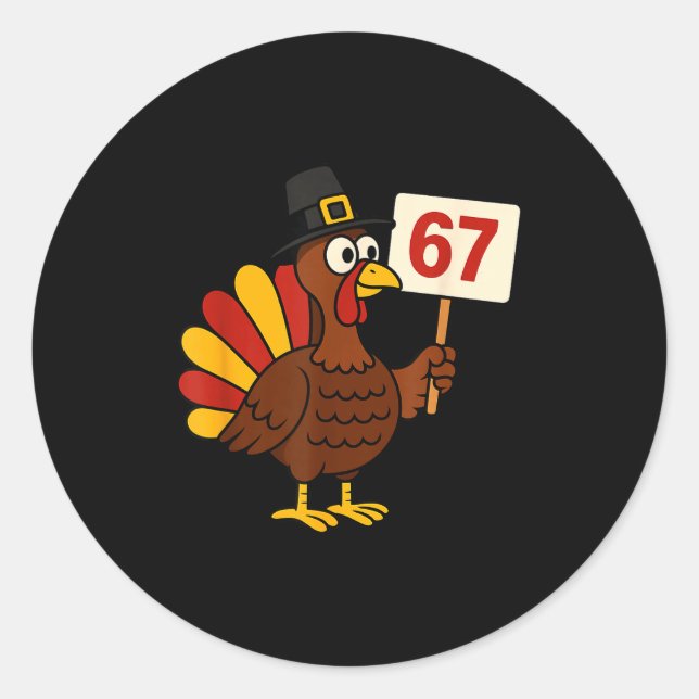 67 Funny Thanksgiving Turkey Meme Six Seven 6 7 Gi Classic Round Sticker (Front)
