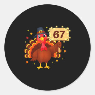 67 Funny Thanksgiving Turkey Meme Six Seven 6 7 Gi Classic Round Sticker