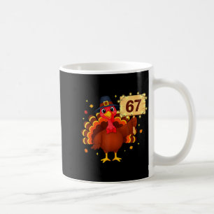 67 Funny Thanksgiving Turkey Meme Six Seven 6 7 Gi Coffee Mug