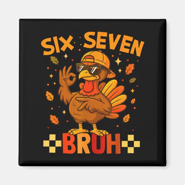 67 Funny Thanksgiving Turkey Meme Six Seven 6 7 Gi Magnet (Front)