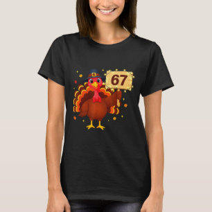 67 Funny Thanksgiving Turkey Meme Six Seven 6 7 Gi T-Shirt