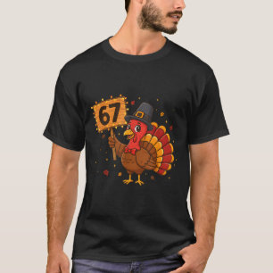 67 Funny Thanksgiving Turkey Meme Six Seven 6 7 Gi T-Shirt