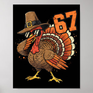 67 Funny Thanksgiving Turkey Meme Six Seven 6 7  Poster