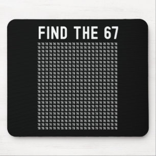 67 Game Find 67 Meme Boys Girls 6 7 Slang Teens Si Mouse Mat
