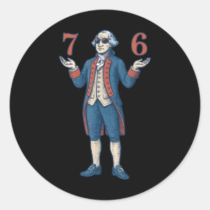 67 George Washington 7 6 Meme Six Seven 6-7 4th Of Classic Round Sticker