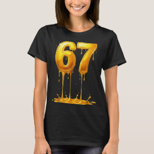 67 Gold Drip Funny Six Seven Meme Boys Kids 6 7 Dr T-Shirt