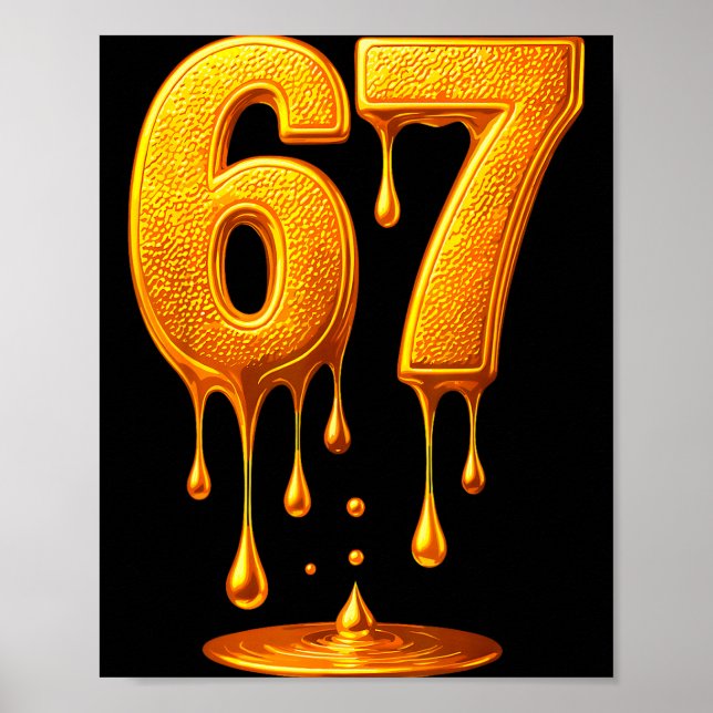 67 Gold Drip Six Seven Funny Meme  Poster (Front)