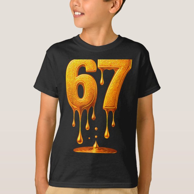 67 Gold Drip Six Seven Funny Meme  T-Shirt (Front)