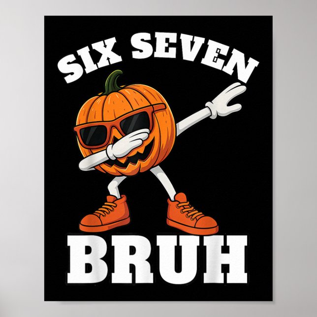 67 Halloween Funny Six Seven Bruh Meme Brainrot Pu Poster (Front)