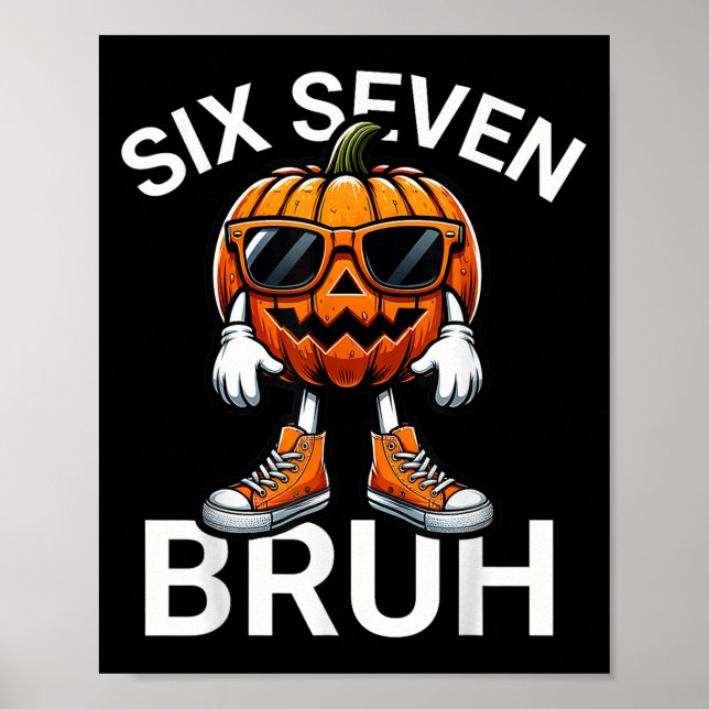 67 Halloween Funny Six Seven Meme Brainrot Pumpkin Poster (Front)