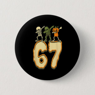 67 Halloween Meme 6 7 Numbers Six Seven Funny Kids Cm Round Badge