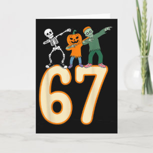 67 Halloween Meme 6 7 Numbers Six Seven Skeleton Card