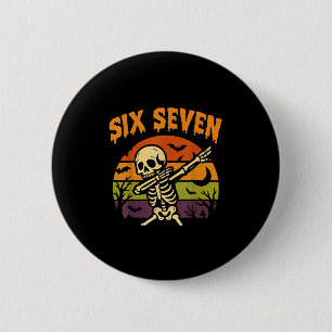 67 Halloween Meme 6 7 Skeleton Six Seven Numbers F Cm Round Badge