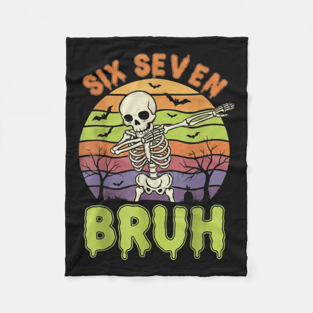 67 Halloween Meme 6 7 Skeleton Six Seven Numbers F Fleece Blanket (Front)