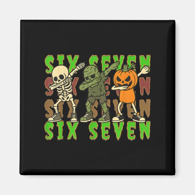 67 Halloween Meme Six Seven Dabbing Skeleton Zombi Magnet (Front)