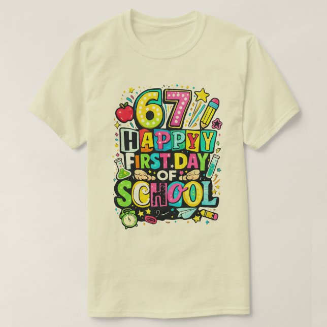 67 Happy First Day of School T-Shirt (Design Front)