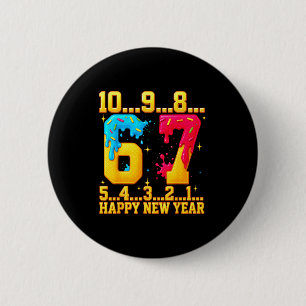67 Happy New Year Six Seven Funny Countdown 2026  6 Cm Round Badge