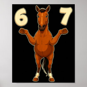 67 Horse Funny Gen Alpha Slang Kids Teens Number T Poster