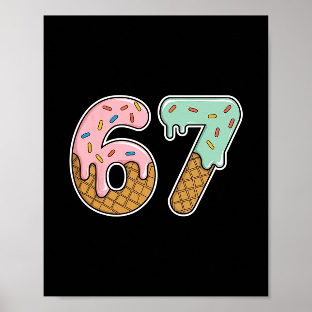 67 Ice Cream 67 Meme Funny Six Seven Gen Alpha Men Poster (Front)